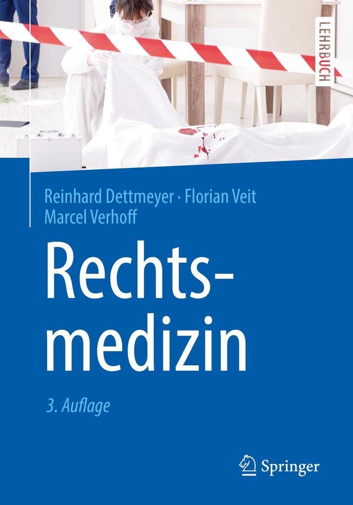 Rechtsmedizin: eBook von Florian Veit/ Marcel Verhoff/ Reinhard Dettmeyer