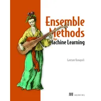 Manning Ensemble Methods for Machine Learning