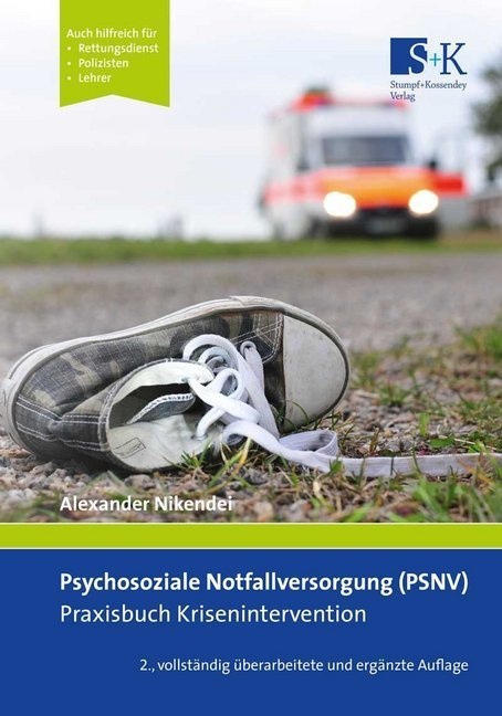 Psychosoziale Notfallversorgung (Psnv) - Praxisbuch Krisenintervention - Alexander Nikendei  Kartoniert (TB)