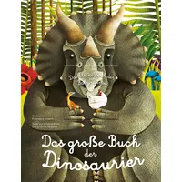 White Star Verlag Das große Buch der Dinosaurier. Das