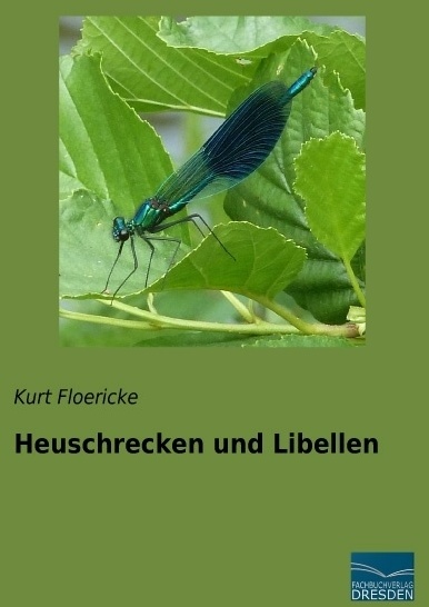 Heuschrecken Und Libellen - Kurt Floericke  Kartoniert (TB)