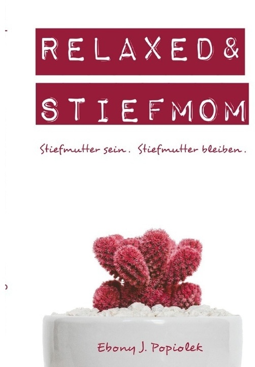 Relaxed & Stiefmom - Ebony Popiolek, Kartoniert (TB)