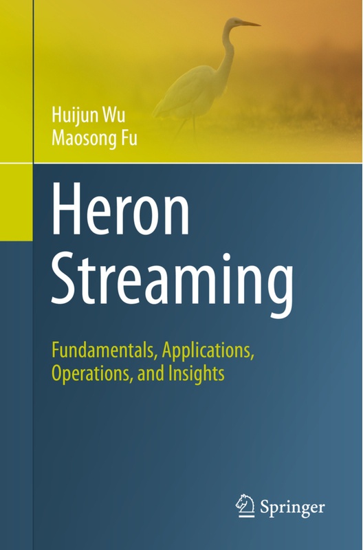 Heron Streaming - Huijun Wu, Maosong Fu, Kartoniert (TB)