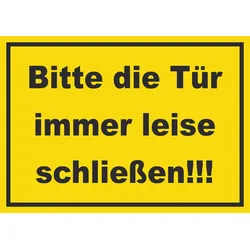Schild Bitte die Tür immer leise gelb-schwarz A6 (105x148mm)