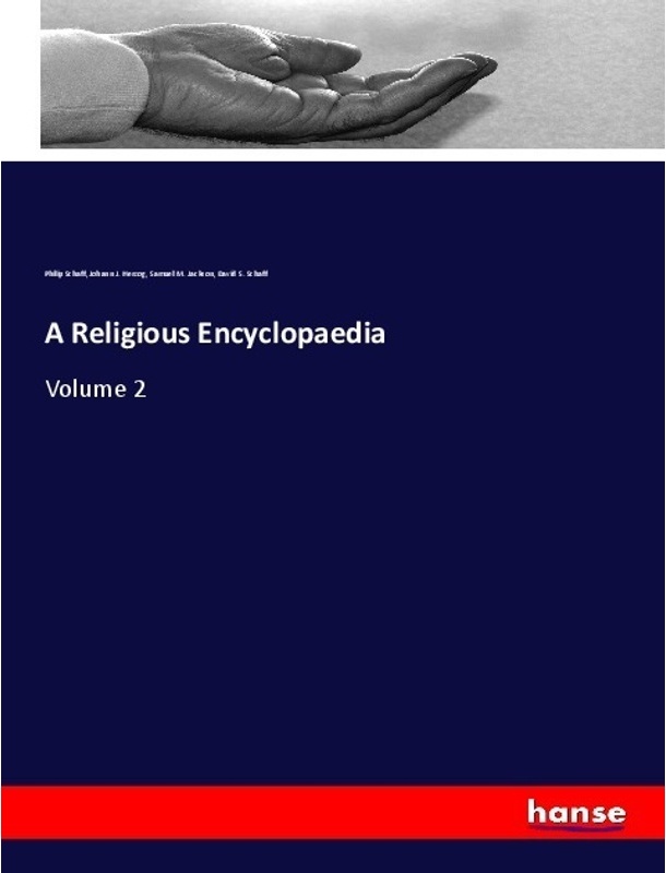 A Religious Encyclopaedia - Philip Schaff  Johann J. Herzog  Samuel M. Jackson  David S. Schaff  Kartoniert (TB)