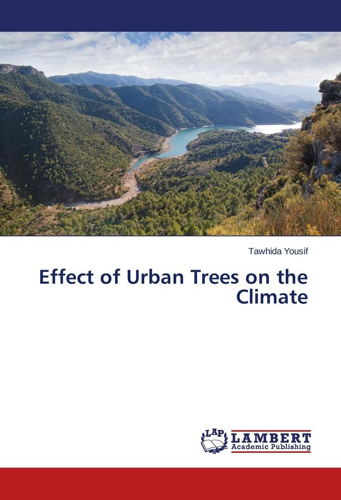 Effect of Urban Trees on the Climate: Buch von Tawhida Yousif