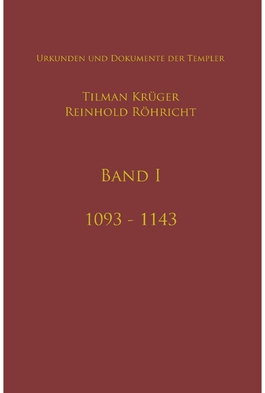 Geschichte Des Templerordens Mit Apparat, Band I - Reinhold Röhricht, Kartoniert (TB)