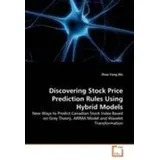 Vdm Verlag Dr. Müller Discovering Stock Price Prediction Rules Using Hybrid Models von Zhao Yang Wu / VDM Verlag Dr. Müller / Taschenbuch