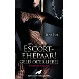 blue panther books Das Escortehepaar! Geld oder Liebe? Erotischer Roman