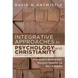 Cascade Books Integrative Approaches to Psychology and Christianity, Fourth edition: Taschenbuch von David N. Entwistle