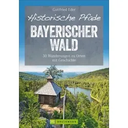Historische Pfade Bayerischer Wald