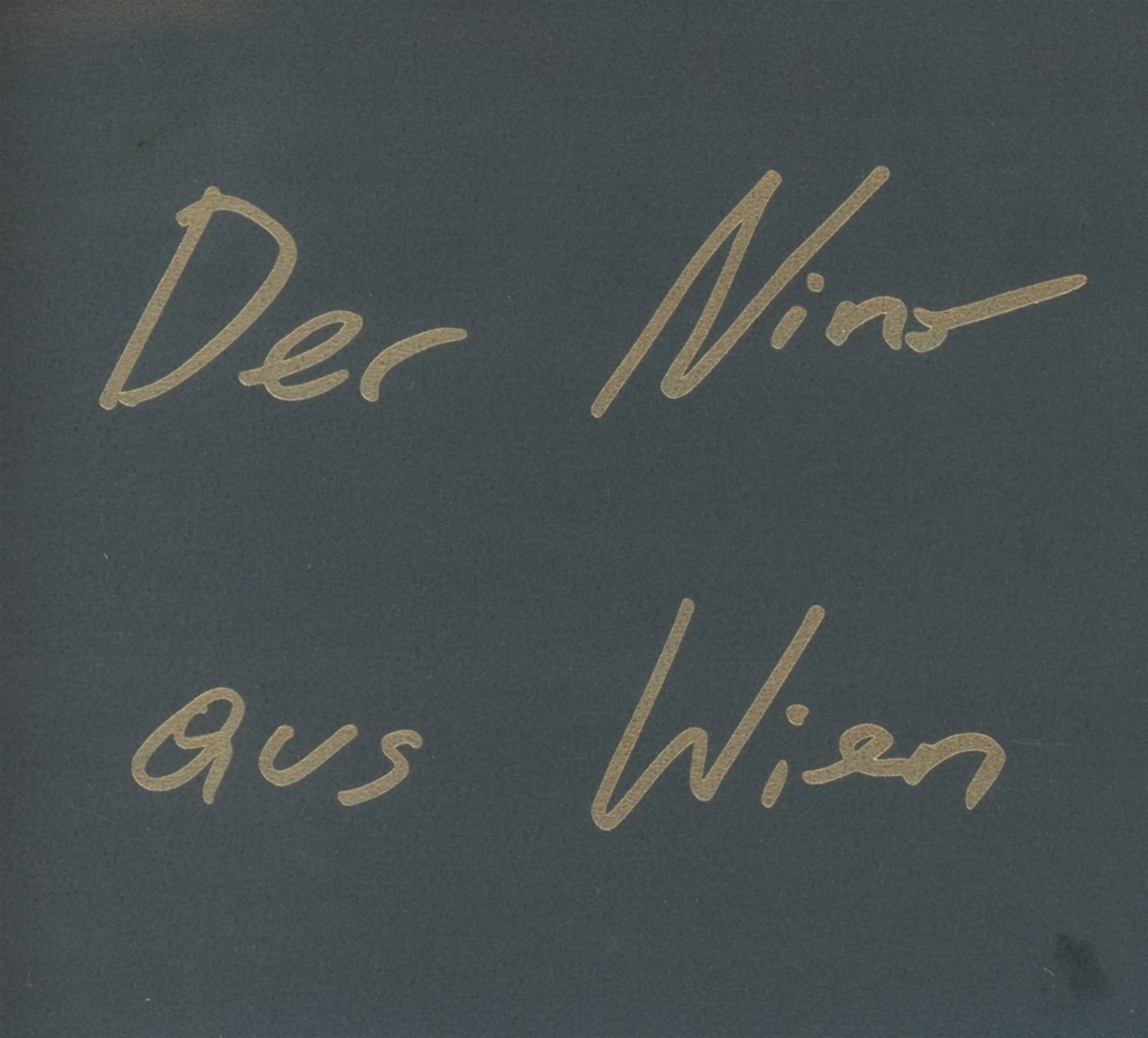Der Nino Aus Wien - Der Nino Aus Wien. (CD)