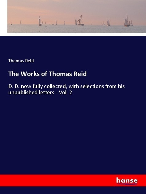 The Works Of Thomas Reid - Thomas Reid  Kartoniert (TB)