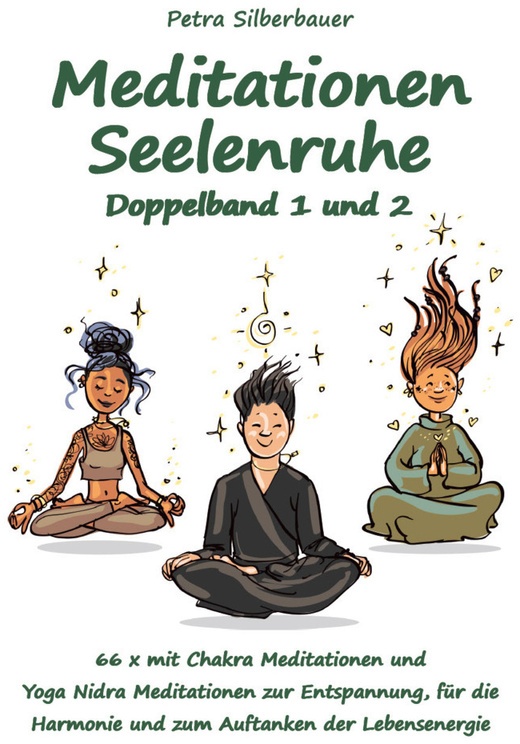 Meditationen Seelenruhe Doppelband 1 Und 2 - Petra Silberbauer  Kartoniert (TB)