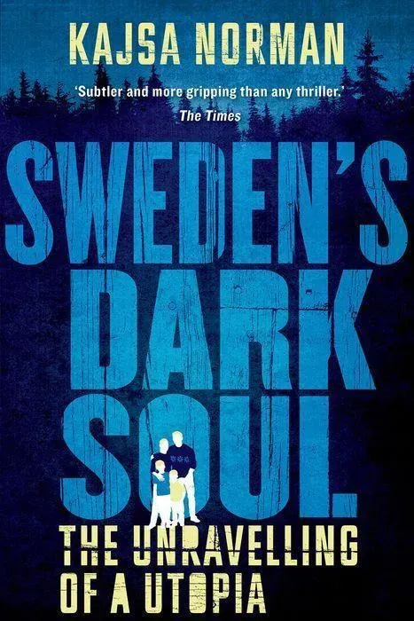 Sweden\'s Dark Soul, Sachbücher von Kajsa Norman