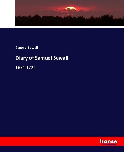 Diary Of Samuel Sewall - Samuel Sewall  Kartoniert (TB)