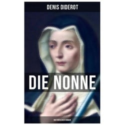 DIE NONNE: Historischer Roman