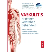 Trias Vaskulitis erkennen, verstehen, behandeln