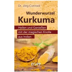 Wunderwurzel Kurkuma (Buch)