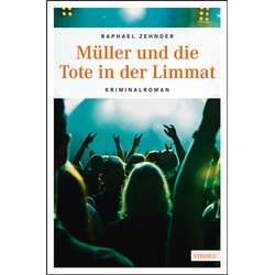 Müller Und Die Tote In Der Limmat - Raphael Zehnder, Kartoniert (TB)