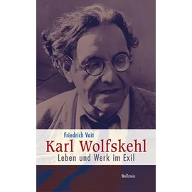 Wallstein Verlag Karl Wolfskehl. Leben und Werk im Exil