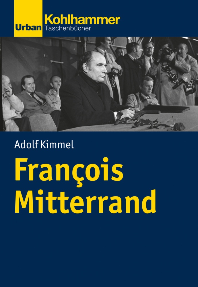 François Mitterrand - Adolf Kimmel  Kartoniert (TB)