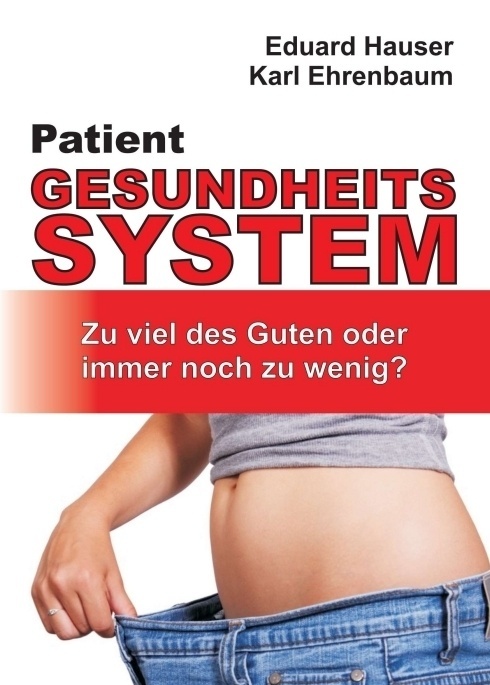 Patient Gesundheitssystem - Eduard Hauser  Karl Ehrenbaum  Kartoniert (TB)