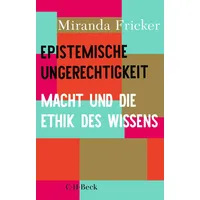 C.H. Beck Verlag Epistemische Ungerechtigkeit: von Miranda Fricker /