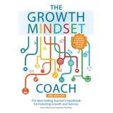 Ulysses Press The Growth Mindset Coach, Second Edition: The Best-Selling Teacher's Handbook for Fostering Growth and Success (Fully Updated and Revised Month-by-Month Guide)