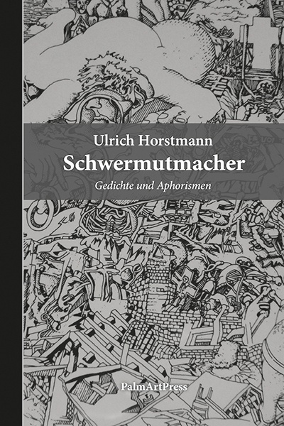 Schwermutmacher - Ulrich Horstmann  Gebunden