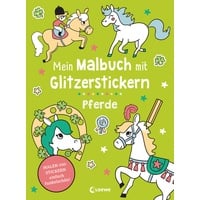 Loewe Mein Malbuch Mit Glitzerstickern - Pferde Kartoniert (TB)
