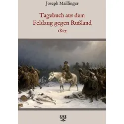 Tagebuch aus dem Feldzug gegen Rußland 1812