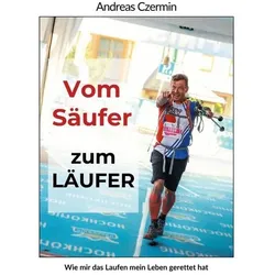 Vom Säufer zum Läufer