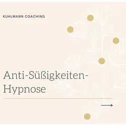 Anti-Süßigkeiten-Hypnose