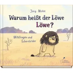 Warum heißt der Löwe Löwe?