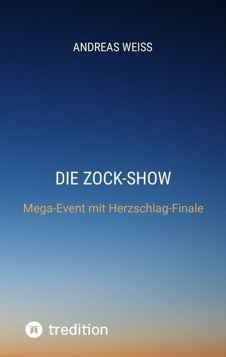 Die Zock-Show - Andreas Weiß  Kartoniert (TB)