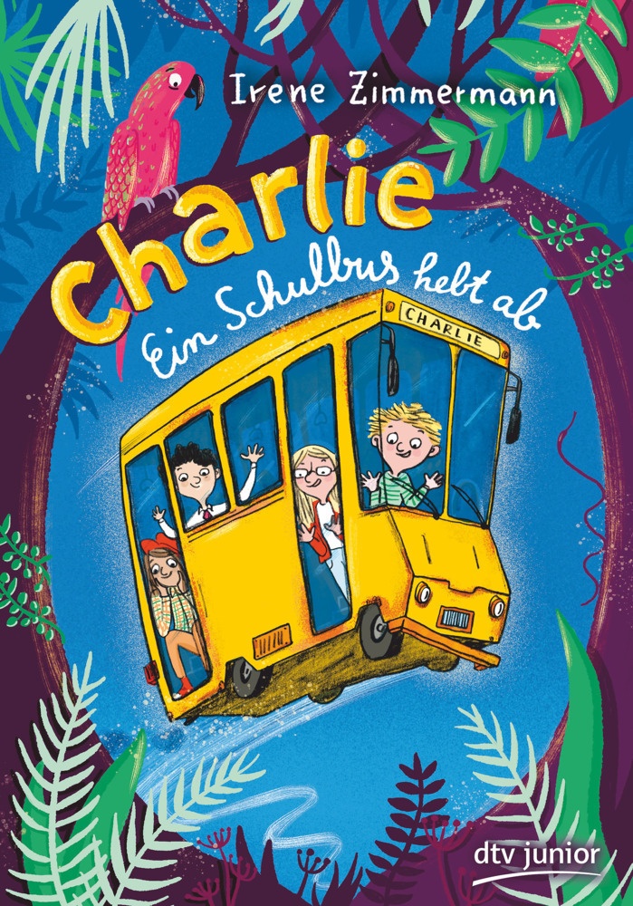Charlie - Ein Schulbus Hebt Ab / Schulbus Charlie Bd.1 - Irene Zimmermann  Gebunden