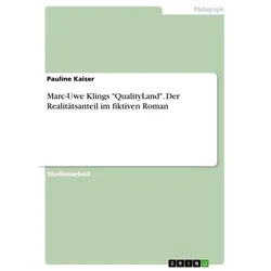 Marc-Uwe Klings 'QualityLand'. Der Realitätsanteil im fiktiven Roman