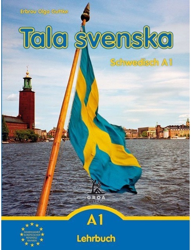 Tala Svenska - Schwedisch / Tala Svenska - Schwedisch / Tala Svenska - Schwedisch A1 - Erbrou Olga Guttke, Kartoniert (TB)