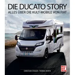 Paul Pietsch Verlage Die Ducato Story Alles über die Kult-Mobile von Fiat