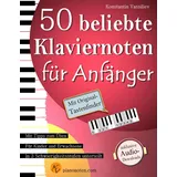 Independently published 50 beliebte Klaviernoten für Anfänger und Wiedereinsteiger