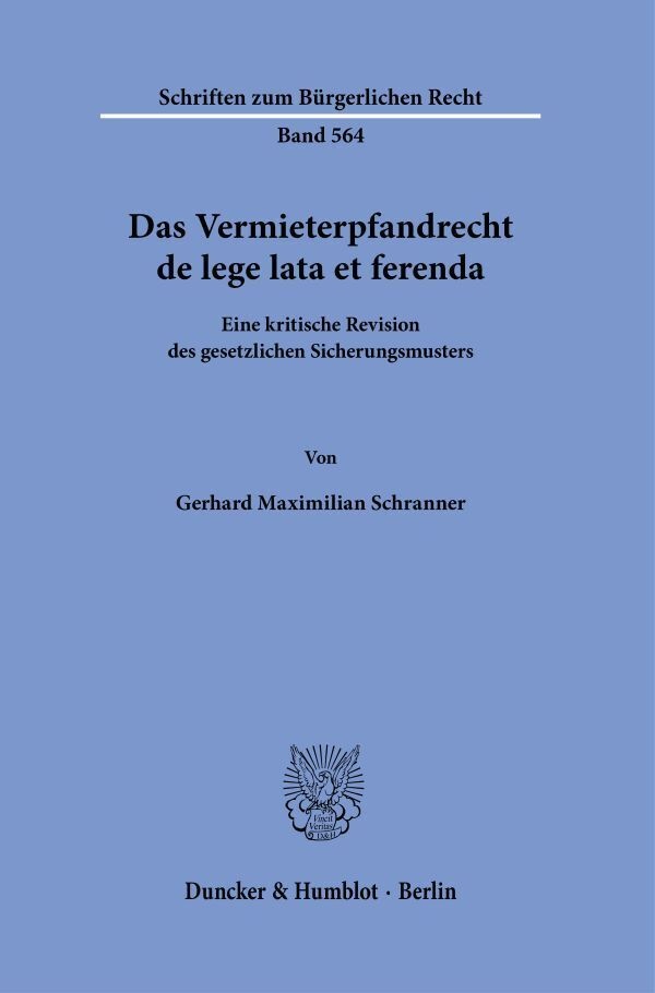 Das Vermieterpfandrecht De Lege Lata Et Ferenda. - Gerhard Maximilian Schranner  Gebunden