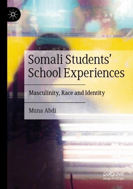 Somali Students' School Experiences - Muna Abdi  Kartoniert (TB)