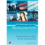 Verlag An der Ruhr 200 Methoden für den Musikunterricht: Praxisorientierte Ideen für die Sekundarstufe