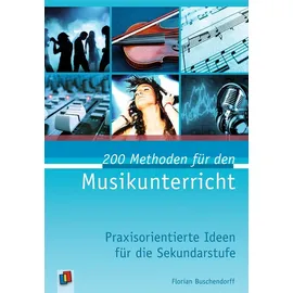 Verlag An der Ruhr 200 Methoden für den Musikunterricht: Praxisorientierte Ideen für die Sekundarstufe