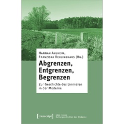 Abgrenzen, Entgrenzen, Begrenzen, Fachbücher von Franziska Rehlinghaus, Hannah Ahlheim