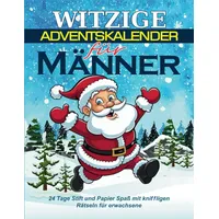 Witzige Adventskalender für Männer: 24 Tage Stift und Papier Spaß mit kniffligen Rätseln erwachsene