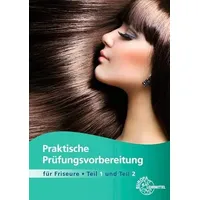 Europa Lehrmittel Verlag Praktische Prüfungsvorber. Friseure Tl 1+2