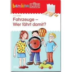 LÜK 247882 bambinoLÜK - Fahrzeuge - Wer fährt damit ?