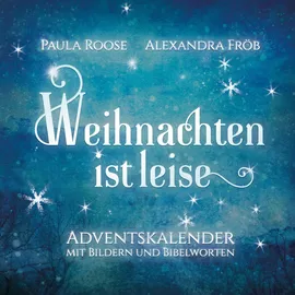 J.Lindeberg Weihnachten ist leise: Adventskalender mit Bibelworten